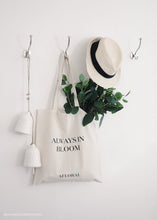 Load image into Gallery viewer, &quot;Always in Bloom Afloral&quot; Market Tote
